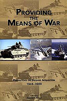 Providing the Means of War: Historical Perspectives on Defense Acquisition, 1945-2000 cover